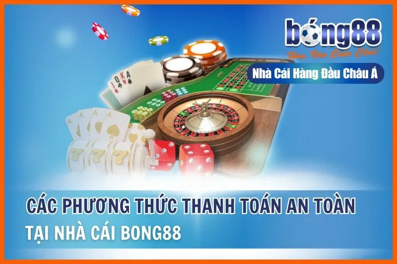 Thanh Toán Bong88: So Sánh 5 Phương Thức Nạp Rút Chi Tiết 2026 - Wixon Thanh Toán Bong88: So Sánh 5 Phương Thức Nạp Rút Chi Tiết 2026 - Wixon