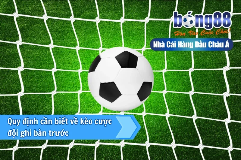 Kèo Đội Ghi Bàn Trước Là Gì? Cách Nhập Cuộc & Kèo Bàn Tiếp Theo Bong88 - Wixon