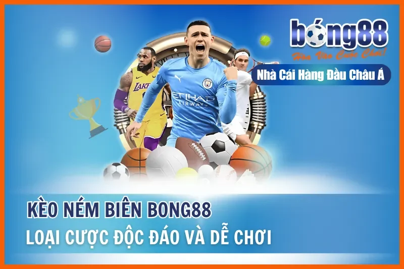 Kèo Ném Biên Là Gì? Cách Chơi & Đánh Giá Sơ Bộ Cùng Bong88 - Wixon Kèo Ném Biên Là Gì? Cách Chơi & Đánh Giá Sơ Bộ Cùng Bong88 - Wixon