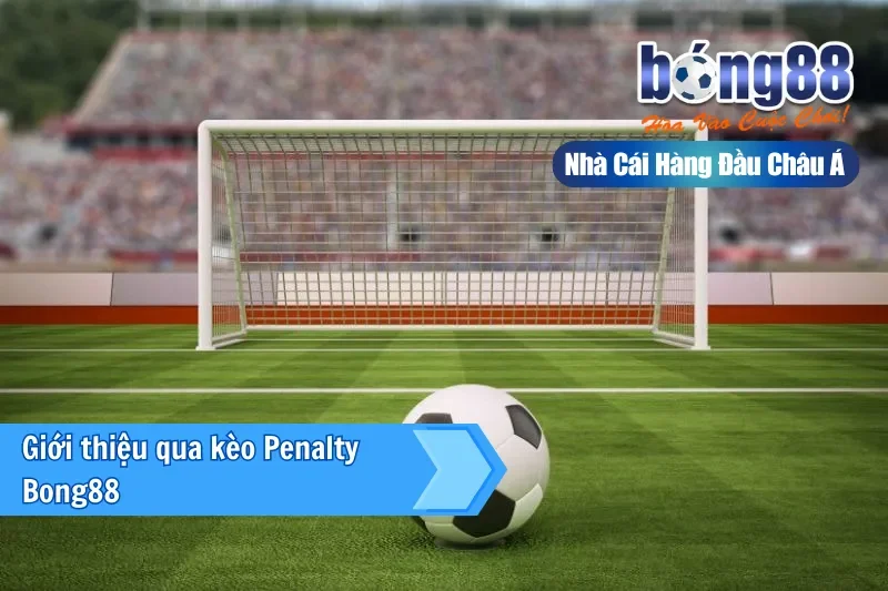 Kèo Penalty Là Gì? Kèo Luân Lưu, Phạt Đền & Thống Kê Ngược Bong88 - Wixon Kèo Penalty Là Gì? Kèo Luân Lưu, Phạt Đền & Thống Kê Ngược Bong88 - Wixon