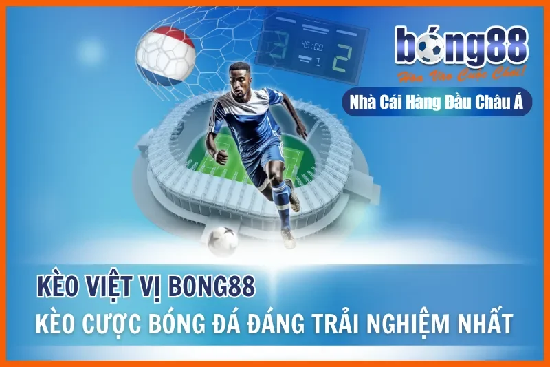 Kèo Việt Vị Là Gì? Cơ Chế Chiến Thuật & Bộ Dữ Liệu Phân Tích Bong88 - Wixon Kèo Việt Vị Là Gì? Cơ Chế Chiến Thuật & Bộ Dữ Liệu Phân Tích Bong88 - Wixon