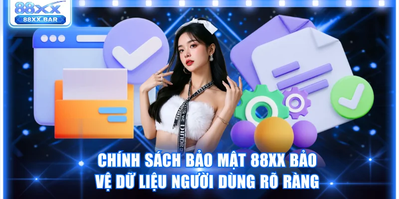 Chính Sách Bảo Mật 88XX Bảo Vệ Các Thông Tin Người Dùng - Wixon