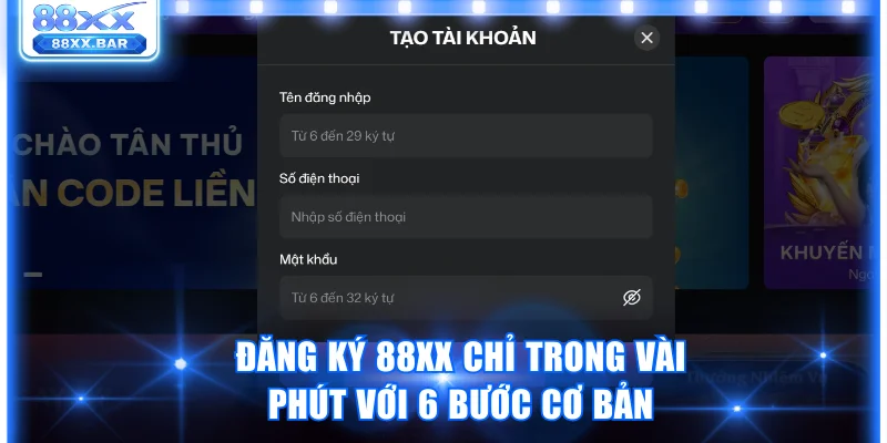 Đăng Ký 88XX Chỉ 2 Phút Hoàn Tất Và Nhận Thưởng Ngay - Wixon