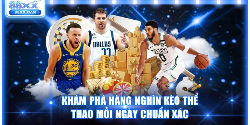 Khám Phá Thể Thao 88XX Và Hàng Nghìn Kèo Hấp Dẫn Mỗi Ngày - Wixon