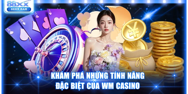 WM Casino Tại 88XX Quy Tụ 300+ Trò Chơi Siêu Hấp Dẫn - Wixon