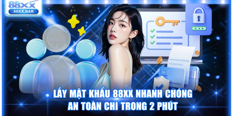Lấy Mật Khẩu 88XX Nhanh Chóng An Toàn Chỉ Trong 2 Phút - Wixon