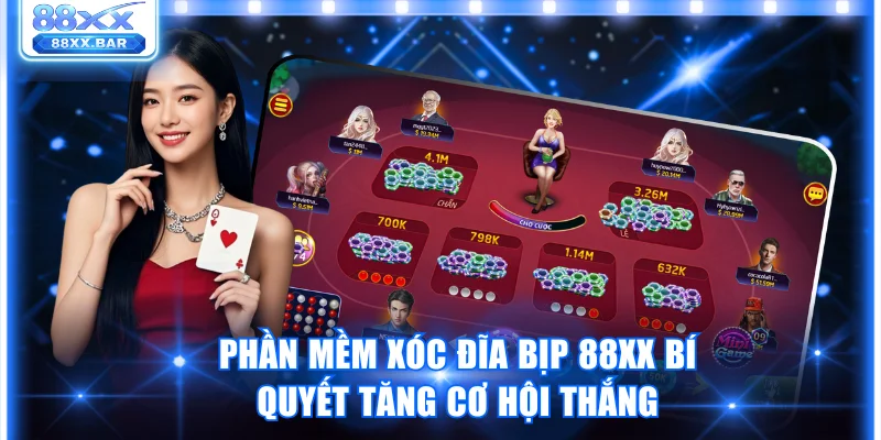 Phần Mềm Xóc Đĩa Bịp 88XX Bí Quyết Tăng Cơ Hội Thắng - Wixon