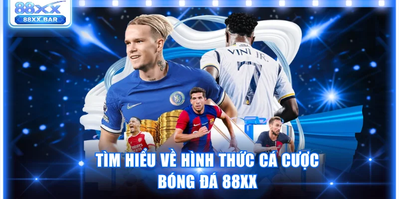 Bí Quyết Cá Cược Bóng Đá 88XX Thông Minh, Kiếm Lợi Nhanh - Wixon